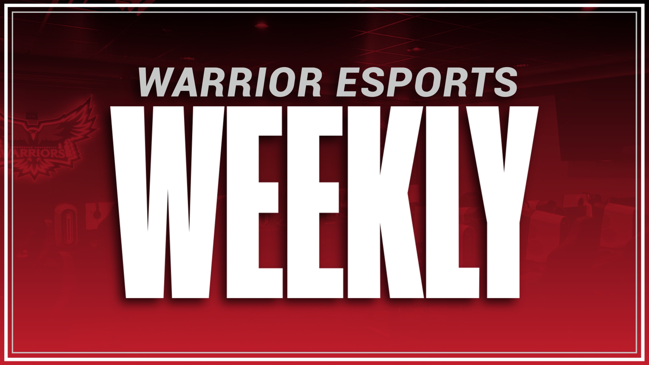 WARRIOR ESPORTS WEEKLY - (09/25/23 - 09/30/23)
